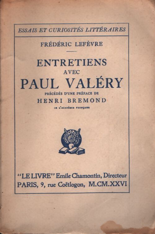 Entretiens avec Paul Valéry - Frédéric Lefèvre - Livre