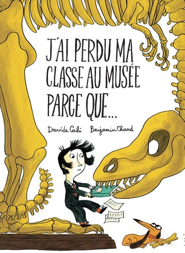J'ai perdu ma classe au musée parce que... - Davide Cali - Livre