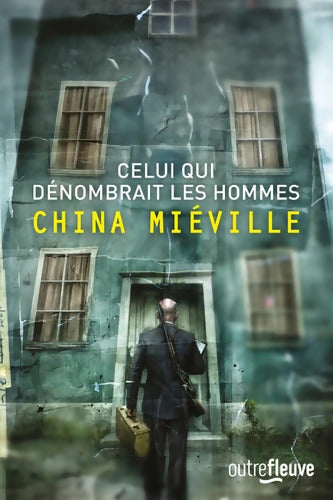 Celui qui dénombrait les hommes - China Miéville - Livre