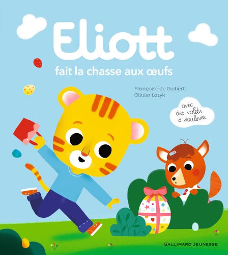 ELIOTT FAIT LA CHASSE AUX OEUFS - Françoise De Guibert - Livre
