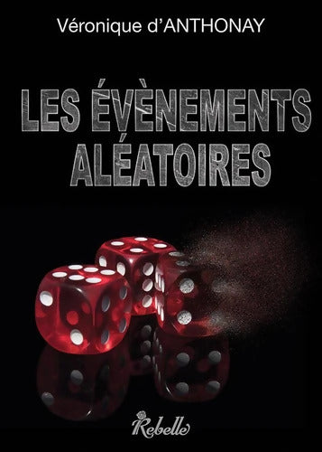 Les évènements aléatoires - Véronique D'anthonay - Livre