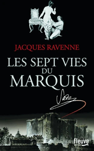 Les Sept Vies du Marquis - Jacques Ravenne - Livre