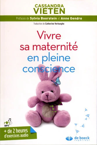 Vivre sa maternité en pleine conscience - Cassandra Vieten - Livre