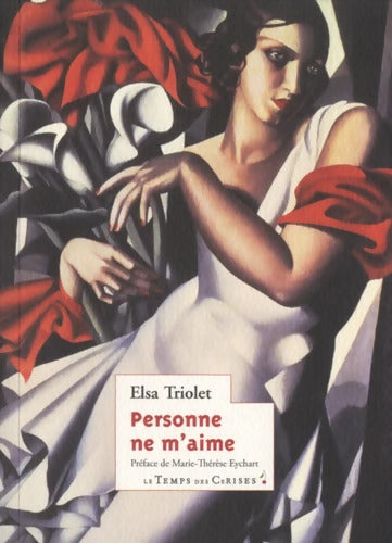 Personne ne m'aime - Elsa Triolet - Livre
