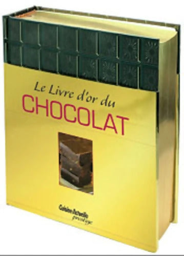 Le livre d'or du chocolat - Collectif - Livre