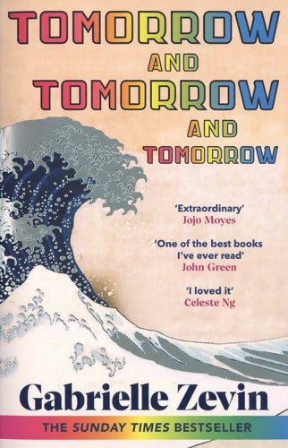 Tomorrow and Tomorrow and Tomorrow : Treat yourself to the million copy bestseller - Gabrielle Zevin - Livre