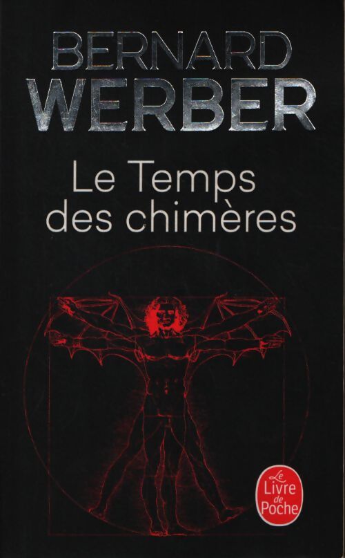 Le temps des chimères - Bernard Werber - Livre