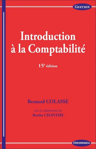 Introduction à la comptabilité 15e éd. - Bernard Colasse - Livre