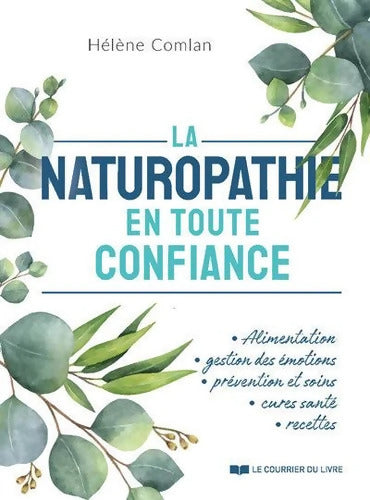 La naturopathie en toute confiance - Hélène Comlan - Livre