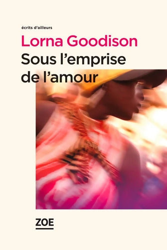 Sous l'emprise de l'amour - Lorna Goodison - Livre