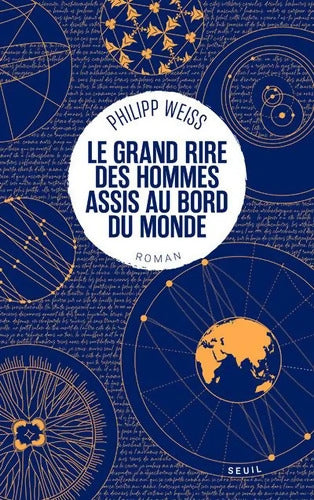 Le Grand Rire des hommes assis au bord du monde - Philipp Weiss - Livre