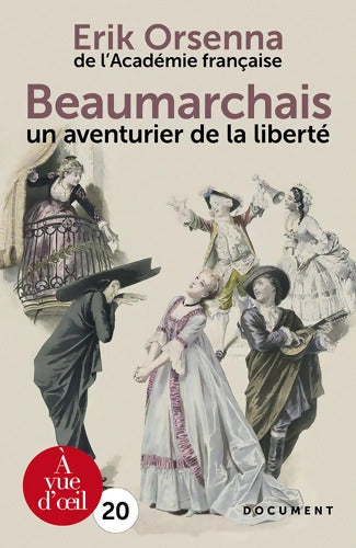 Beaumarchais un aventurier de la liberté - Erik Orsenna - Livre