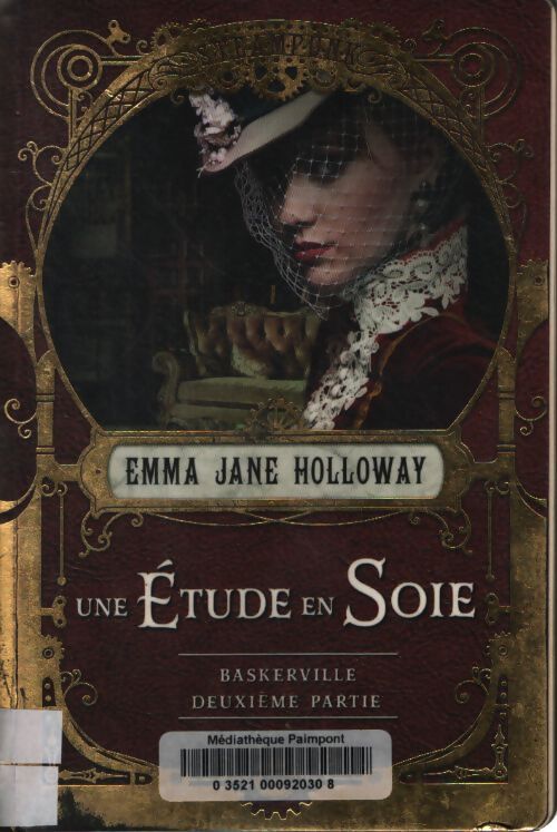 Une étude en soie : Baskerville - deuxième partie - Emma Jane Holloway - Livre