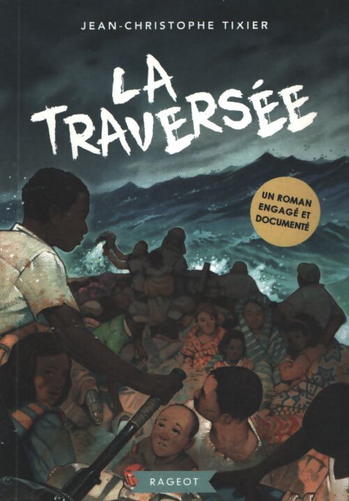 La traversée - Jean-Christophe Tixier - Livre