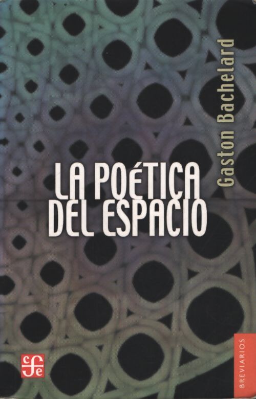 La poetica del espacio/ the poetry of space - Gaston Bachelard - Livre