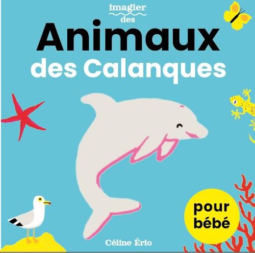 Imagier des animaux des calanques - Erio Celine - Livre