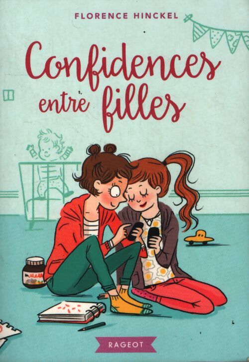Confidences entre filles - Florence Hinckel - Livre