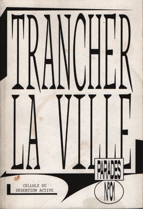 Parades n°1 : Trancher la ville - Collectif - Livre