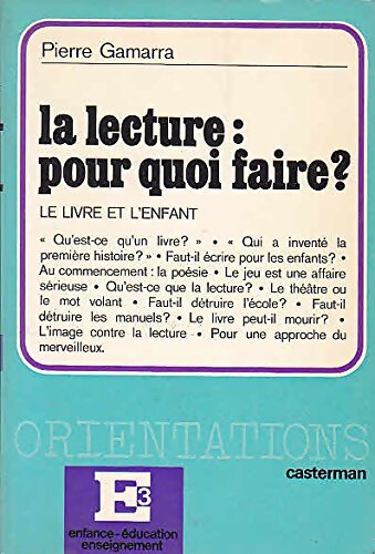 La lecture : Pour quoi faire ? - Pierre Gamarra - Livre