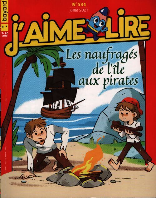 J'aime lire n°534 : Les naufragés de l'île aux pirates - Collectif - Livre