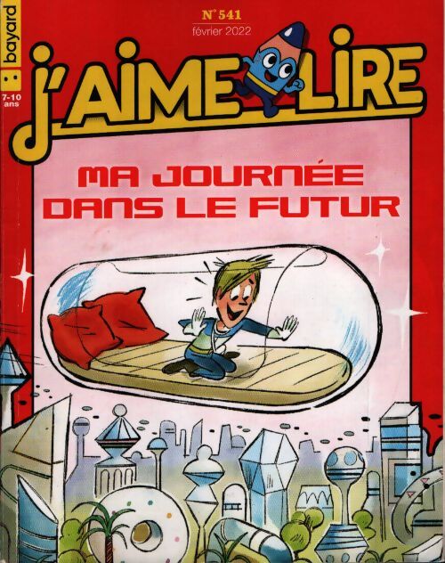 J'aime lire n°541 : Ma journée dans le futur - Collectif - Livre