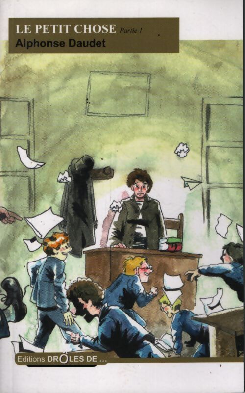 Le petit chose - Alphonse Daudet - Livre