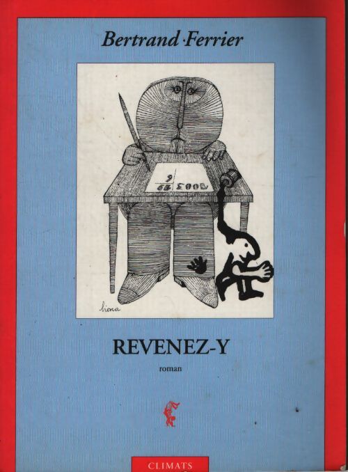 Revenez-y - Bertrand Ferrier - Livre
