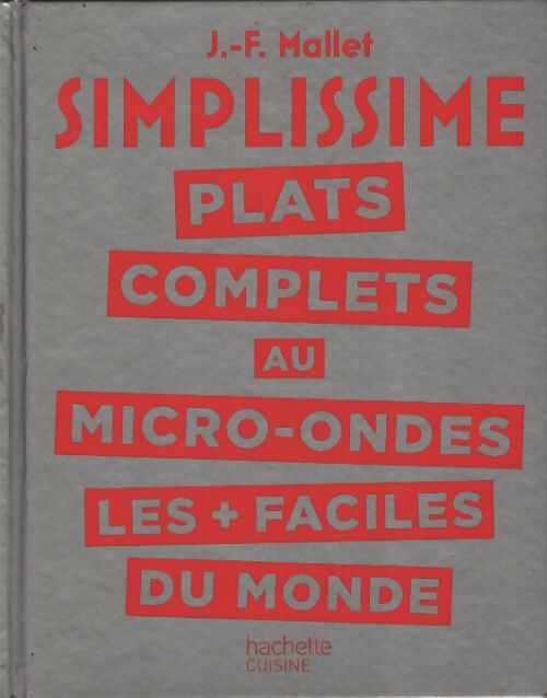 Simplissime plats complets au micro-ondes les plus faciles du monde - Mallet-j - Livre