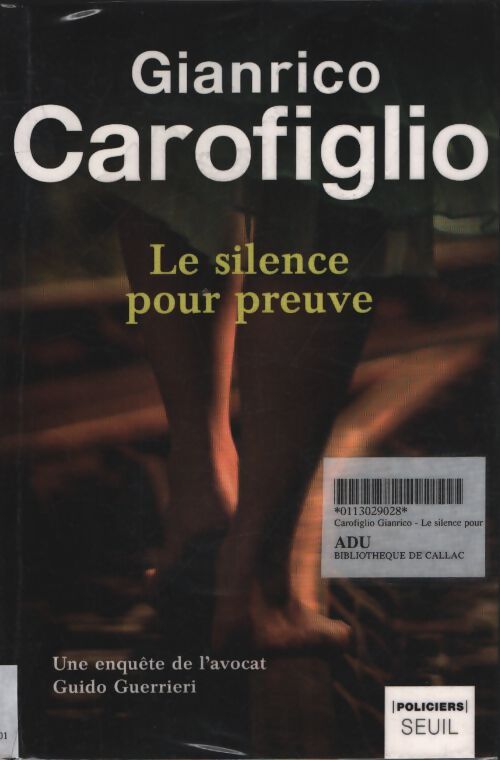 Le silence pour preuve - Gianrico Carofiglio - Livre