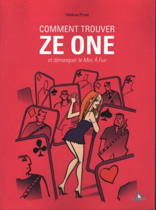 Comment trouver ze one et démasquer le mec a fuir - Hélène Prost - Livre