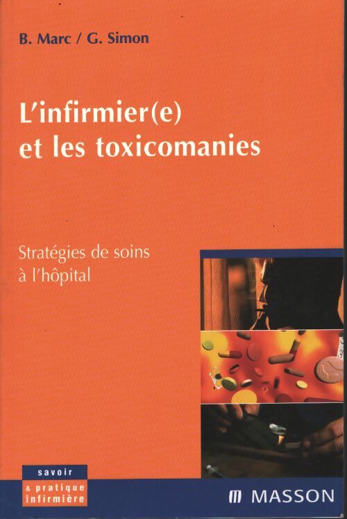 L'infirmier et les toxicomanies - Simon Marc - Livre