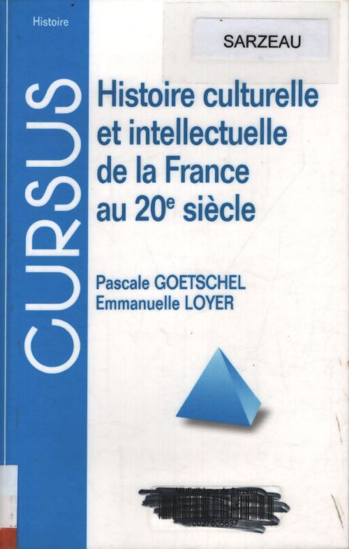 Histoire culturelle et intellectuelle de la France au 20e siècle - Cursus - Livre