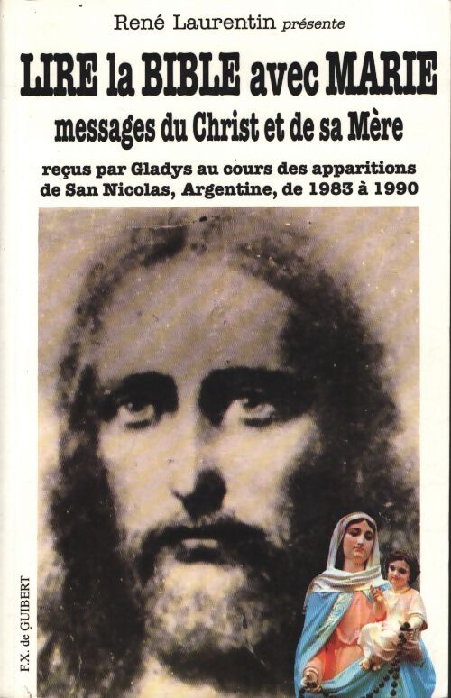 Lire la bible avec marie : Messages du christ et de sa mère reçus par gladys au cours des apparitions de san Nicolas Argentine de 1983 à 1990 - Gladys Quiroga De Motta - Livre