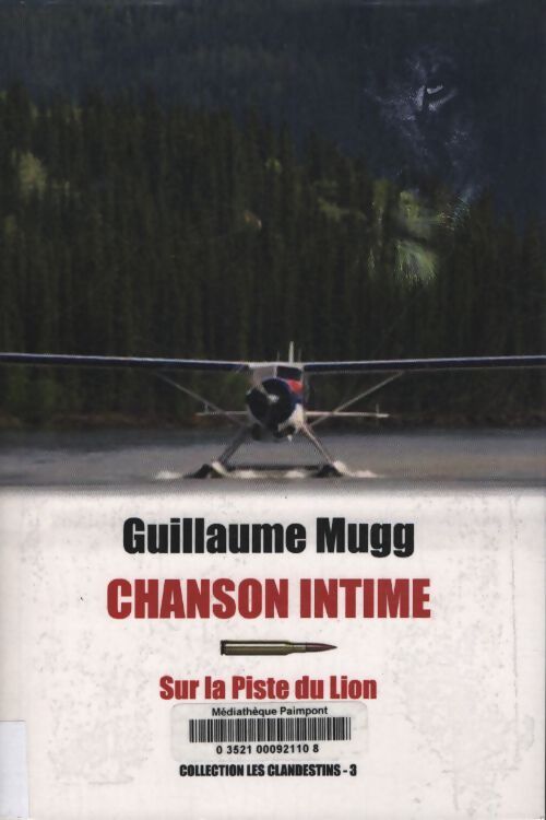 Chanson intime : Sur la piste du lion - Guillaume Mugg - Livre