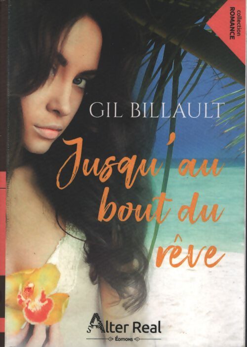 Jusqu'au bout du rêve - Gil Billault - Livre