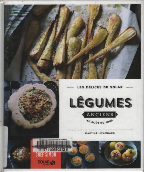 Légumes anciens au goût du jour - les délices de solar - Martine Lizambard - Livre