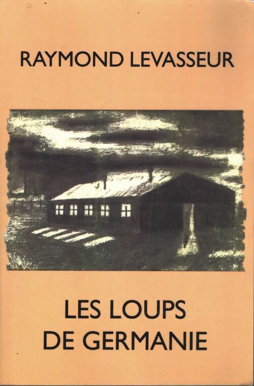 Les loups de germanie - Raymond Levasseur - Livre