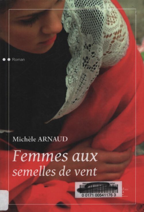 Femmes aux semelles de vent - Michèle Arnaud - Livre