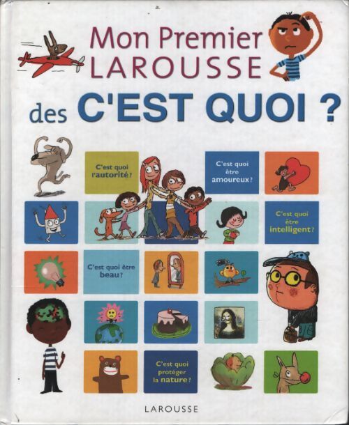 Mon premier Larousse des c'est quoi ? - Françoise De Guibert - Livre