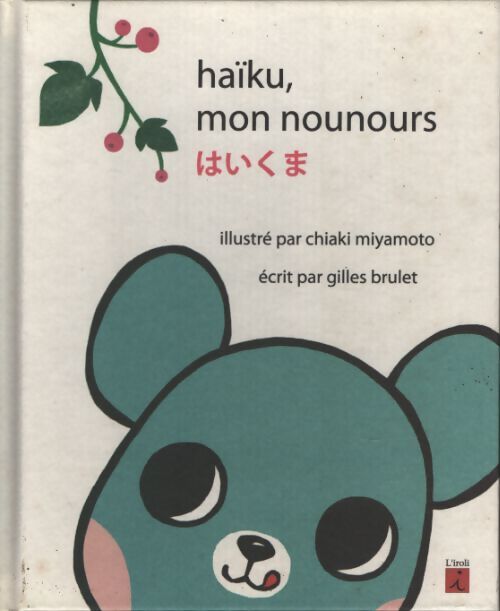 Haïku mon nounours - Gilles Brulet - Livre