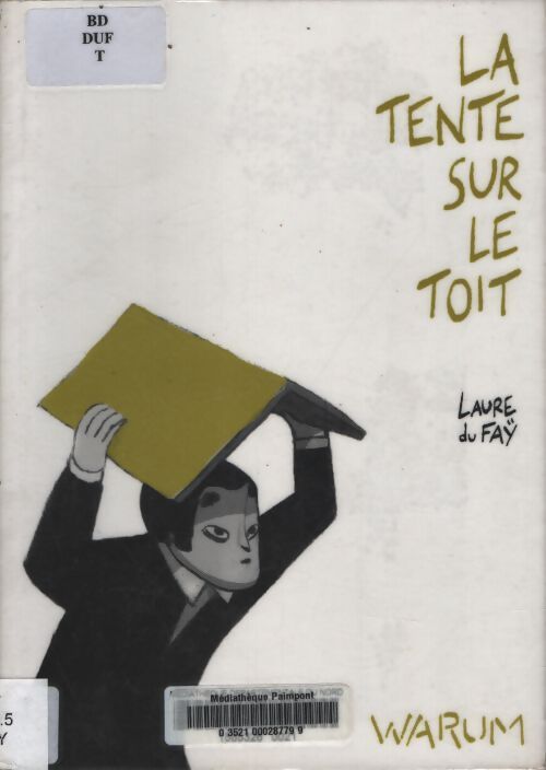 La tente sur le toit - Laure Du Faÿ - Livre