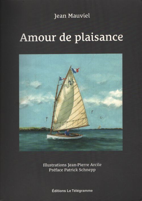 Amour de plaisance - Jean Mauviel - Livre