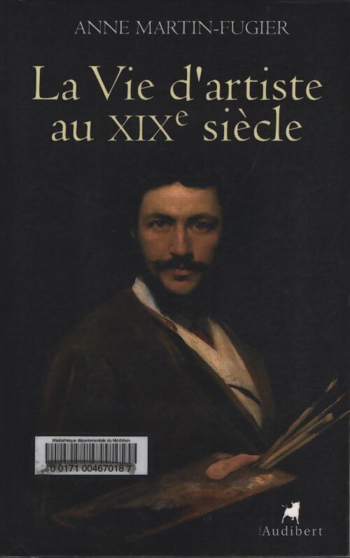 La vie d'artiste au XIXe siècle - Anne Martin-Fugier - Livre