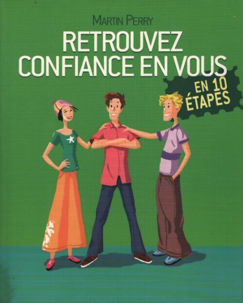 Retrouvez confiance en vous en 10 étapes - Martin Perry - Livre