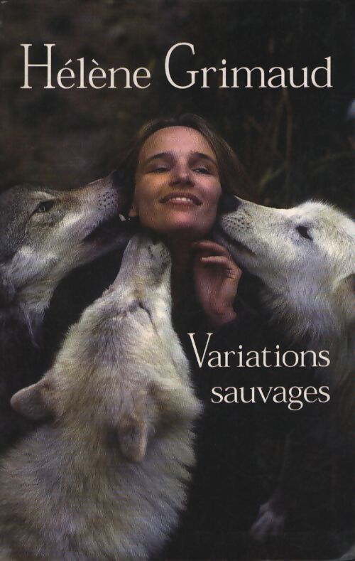 Variations sauvages - Hélène Grimaud - Livre
