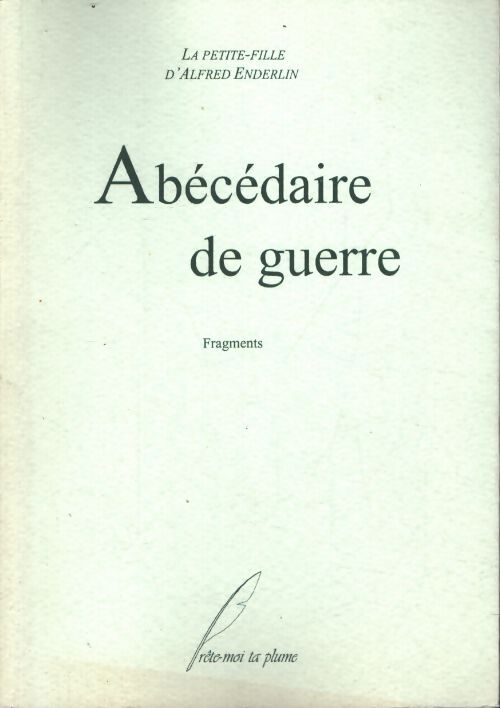 Abécédaire de guerre : Fragments - Geneviève Chovrelat - Livre