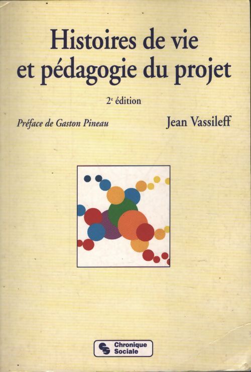 Histoire de vie et pédagogie du projet - 2eme edition - Jean Vassileff - Livre