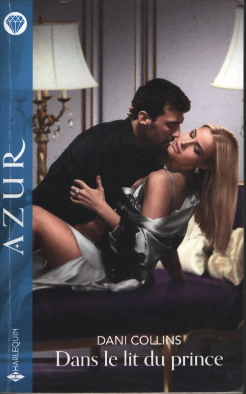 Dans le lit du prince - Dani Collins - Livre