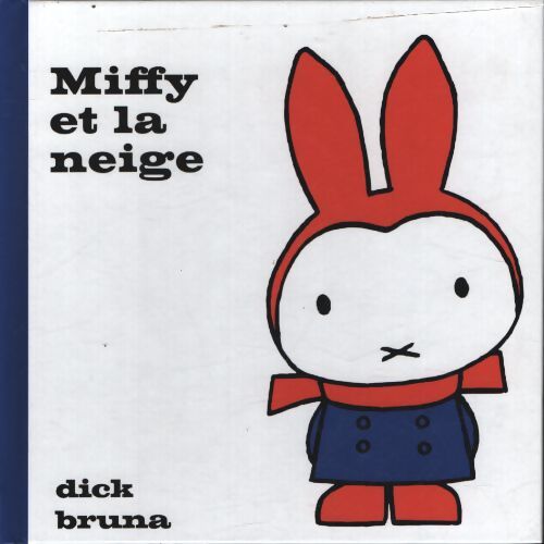 Miffy et la neige - Dick Bruna - Livre