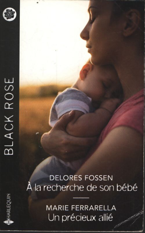 À la recherche de son bébé - un précieux allié - Delores Fossen - Livre